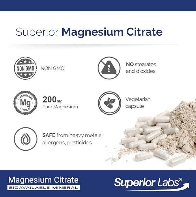Superior Labs Magnesium Citrate 200mg High Absorption Non-GMO Additive-Free &amp Gluten-Free Promotes Calm Sleep Eases Muscle Cramps &amp Twitches Supports Constipation Relief 120 Veg Caps