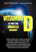 Vitamin D: Is This the Miracle Vitamin?