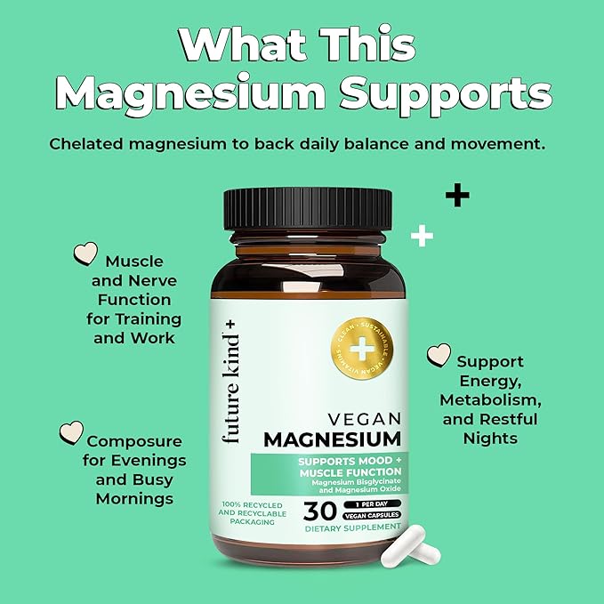Future Kind Magnesium Glycinate Supports Muscle and Nerve Function High Absorption Chelated Magnesium Supplement Nightly Calm Energy &amp Metabolism Highly Bioavailable &amp Potent - 30 Vegan C