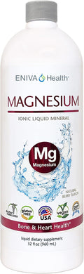 Liquid Ionic Magnesium Supplement (32oz) Digestive Health Muscle Energy and Bones. Doctor Formulated. Zero Calories. Zero Sugar. by Eniva Health.