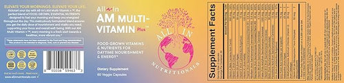 All In Nutritionals AM Multi-Vitamin +: Vegan Food-Based Multivitamin with Vitamin D3 K2 B12 Iron and Ionic Fulvic Acid