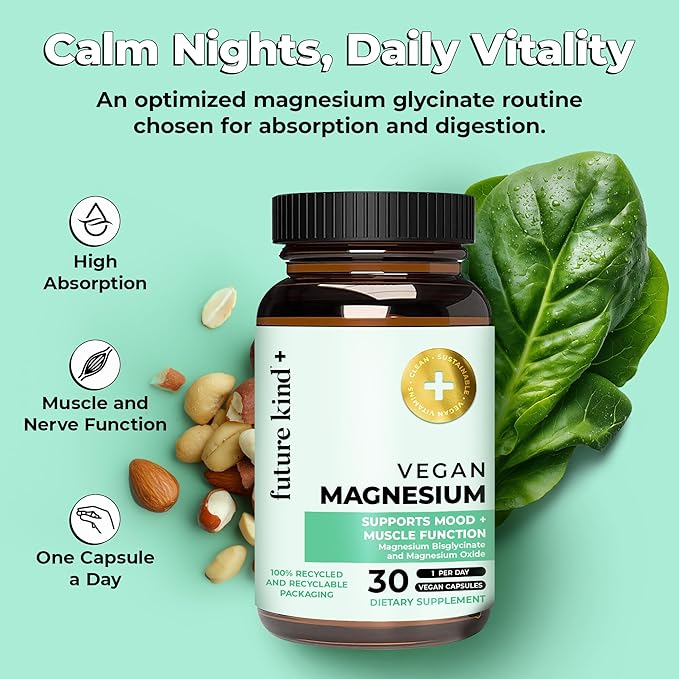 Future Kind Magnesium Glycinate Supports Muscle and Nerve Function High Absorption Chelated Magnesium Supplement Nightly Calm Energy &amp Metabolism Highly Bioavailable &amp Potent - 30 Vegan C
