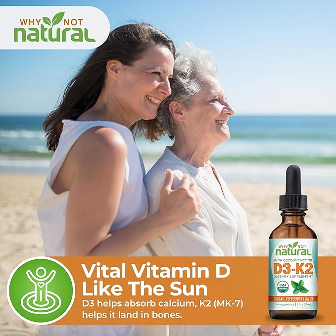 Why Not Natural Organic Vitamin D3 K2 (MK-7) Liquid Drops 5000 IU of sublingual D3 with Coconut MCT Oil for Strong Bones and Teeth Heart and Immune Support