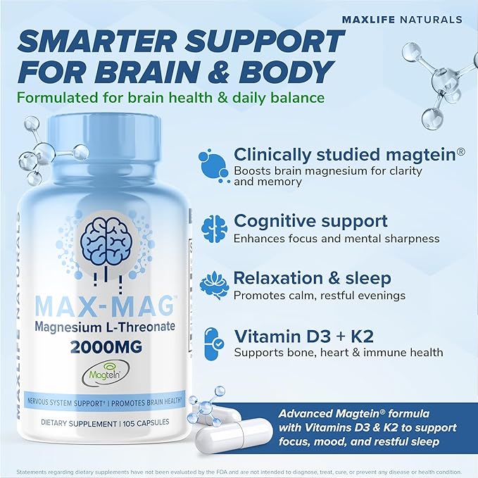 Max-Mag Magnesium L-Threonate Supplement - 105 Capsules Made in USA- Magtein 2000mg Complex with Vitamin D3 and K2 for Sleep Mood &amp Brain Magnesium L Threonate Capsules Nutrition by MaxLife Natur