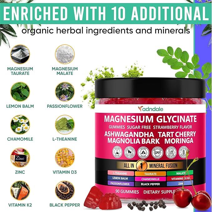 Adndale Magnesium Glycinate 400 mg Gummies with Ashwagandha Magnesium Malate &amp Taurate Tart Cherry Magnolia Bark Lemon Balm Passionflower Chamomile L-Theanine Zinc Vitamin K2 &amp D3. 90