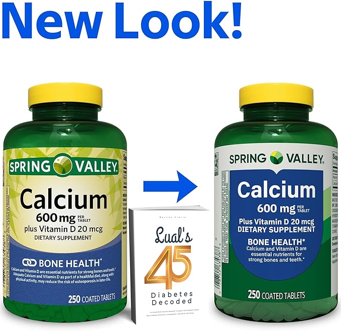 Spring Valley Calcium 600 mg Plus Vitamin D3 250 Coated Tablets. Bone Health Support Supplement. 800 IU Vitamin D per Tablet Bundle with 45 Diabetes Decoded