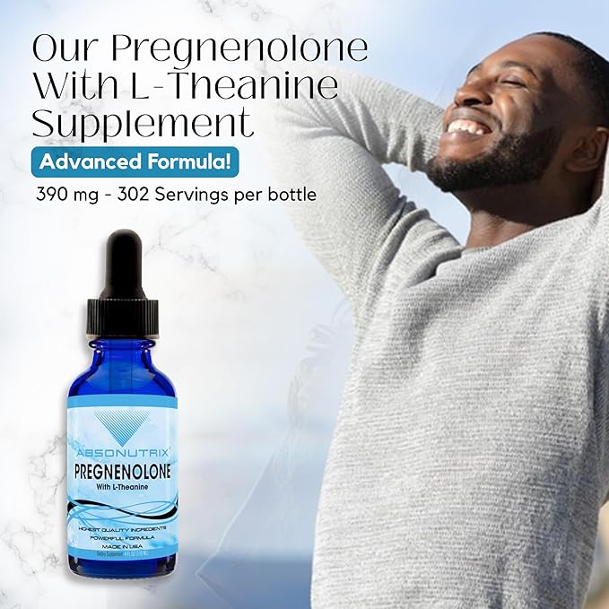 Absonutrix Pregnenolone with L-Theanine Advanced Formula 390 mg 4 Oz Liquid 302 Servings Made in USA Quick Absorption Quality Potent Ingredients Non-GMO GMP Certified Facility